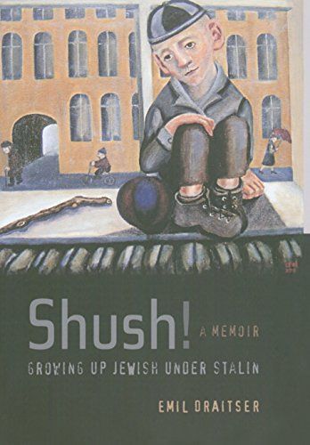 Shush! Growing Up Jewish under Stalin