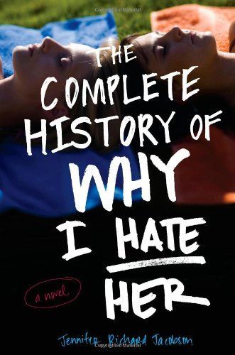 The Complete History of Why I Hate Her