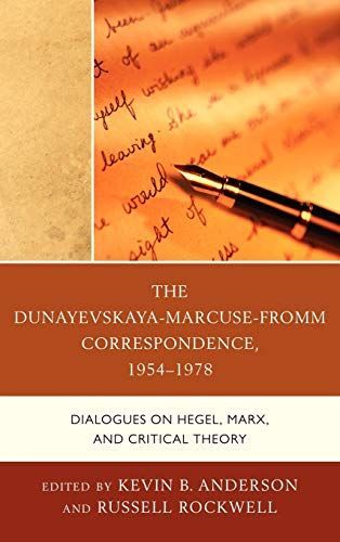 The Dunayevskaya-Marcuse-Fromm Correspondence, 1954–1978