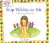 Stop Picking on Me