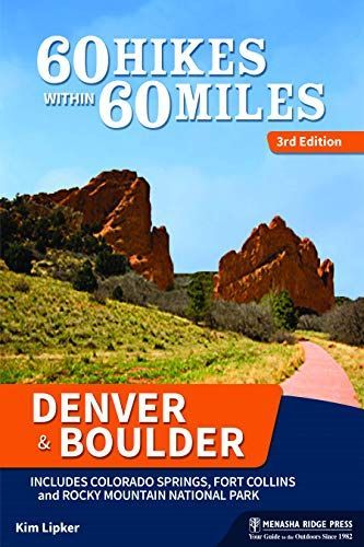 60 Hikes Within 60 Miles: Denver and Boulder