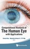 Computational Analysis of the Human Eye with Applications