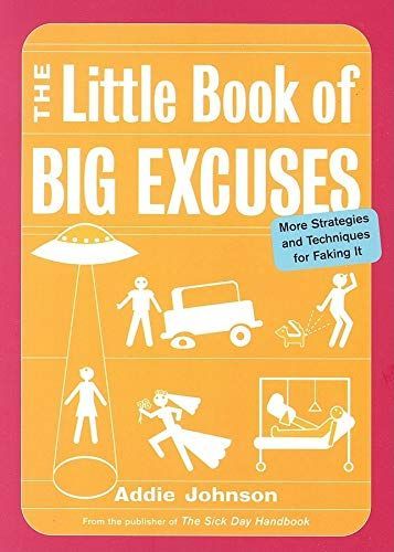 The Little Book of Big Excuses