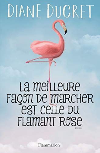 La meilleure façon de marcher est celle du flamant rose