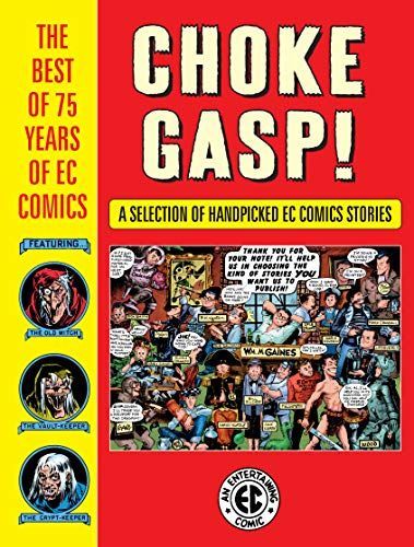 Choke Gasp! The Best of 75 Years of EC Comics