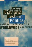 The Global Emergence of Gay and Lesbian Politics