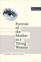 Portrait of the Mother as a Young Woman