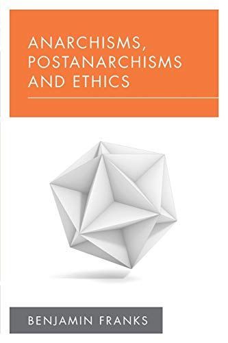 Anarchisms, Postanarchisms and Ethics