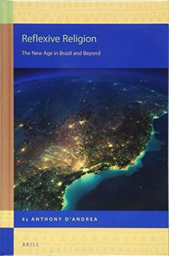 Reflexive Religion: The New Age in Brazil and Beyond