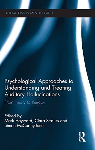 Psychological Approaches to Understanding and Treating Auditory Hallucinations