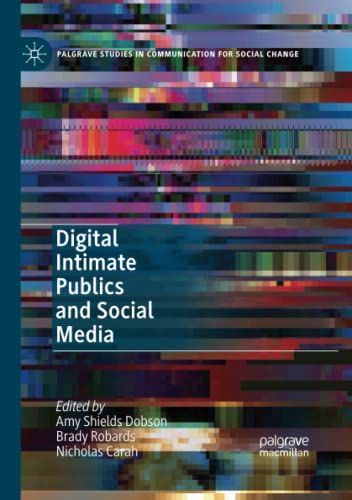 Digital Intimate Publics and Social Media