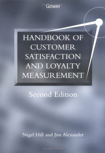 The Handbook of Customer Satisfaction and Loyalty Measurement