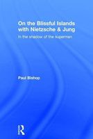On the Blissful Islands with Nietzsche & Jung