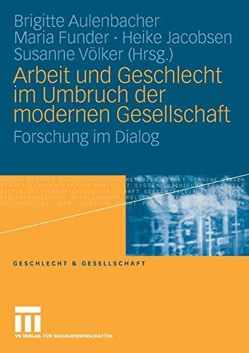 Arbeit und Geschlecht im Umbruch der modernen Gesellschaft