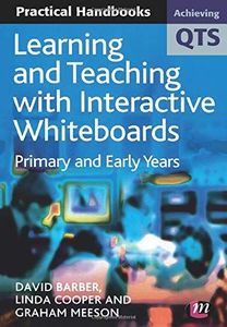 Learning and Teaching with Interactive Whiteboards