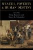 Wealth, Poverty, and Human Destiny