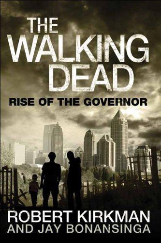 L'Ascension du Gouverneur (The Walking Dead, tome 1)