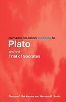 Routledge Philosophy GuideBook to Plato and the Trial of Socrates