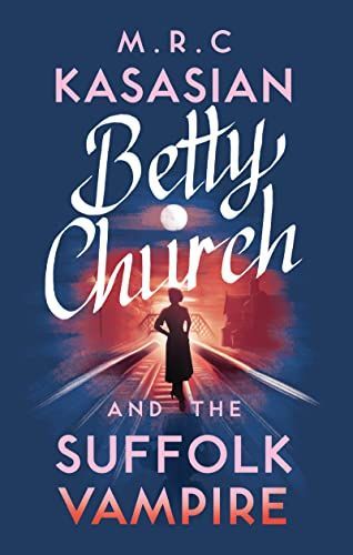 Betty Church and the Suffolk Vampire