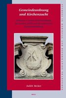 Gemeindeordnung und Kirchenzucht: Johannes a Lascos Kirchenordnung für London (1555) und die reformierte Konfessionsbildung