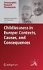 Childlessness in Europe: Contexts, Causes, and Consequences