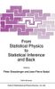 From Statistical Physics to Statistical Inference and Back
