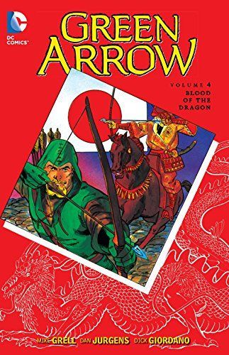 Green Arrow Vol. 4: Blood of the Dragon