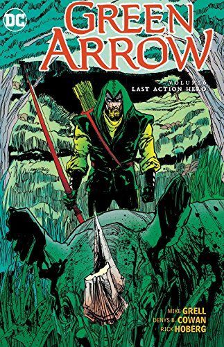 Green Arrow Vol. 6: Last Action Hero