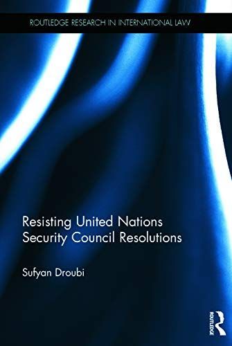 Resisting United Nations Security Council Resolutions