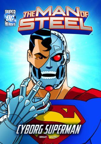 The Man of Steel: Cyborg Superman