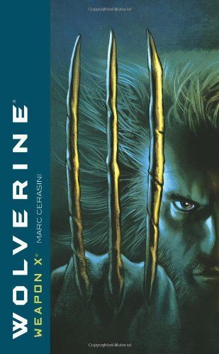 Marvel classic novels - Wolverine: Weapon X Omnibus