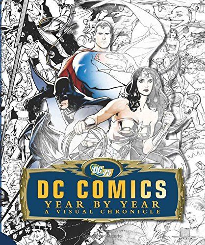 DC Comics Year By Year New Edition