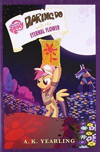 Daring Do and the Eternal Flower