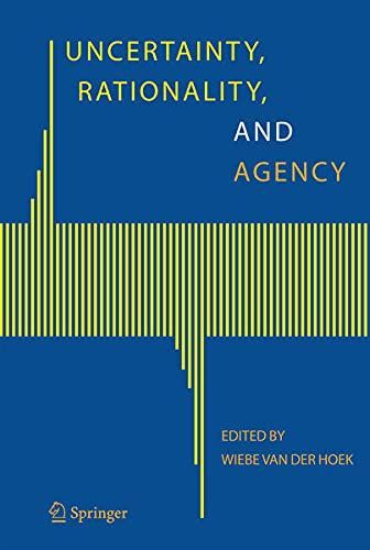 Uncertainty, Rationality, and Agency