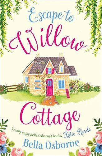 Escape to Willow Cottage (Willow Cottage Series)