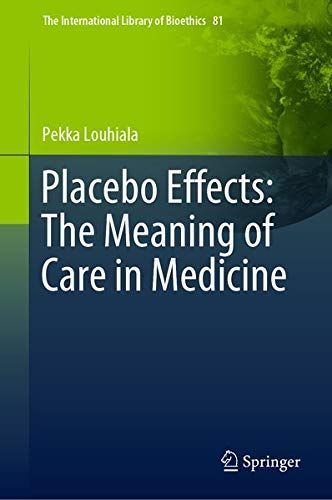 Placebo Effects: The Meaning of Care in Medicine