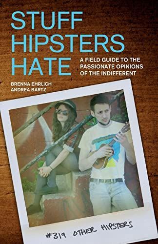 Stuff Hipsters Hate