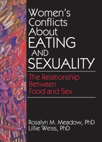 Women's Conflicts About Eating and Sexuality