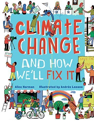Climate Change (And How We'll Fix It)