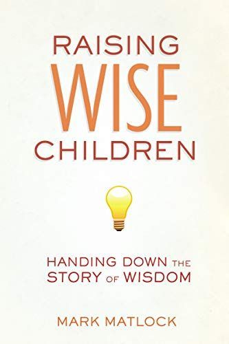 Raising Wise Children