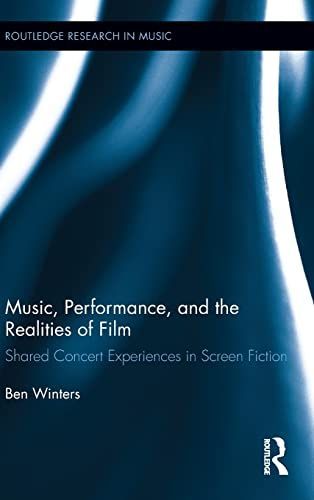 Music, Performance, and the Realities of Film
