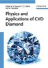 Physics and Applications of CVD Diamond