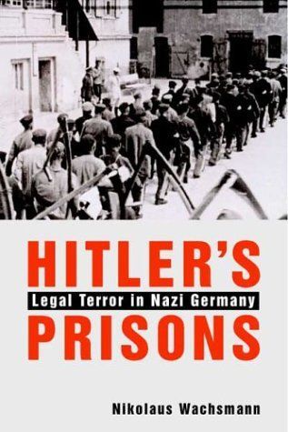 Hitler’s Prisons