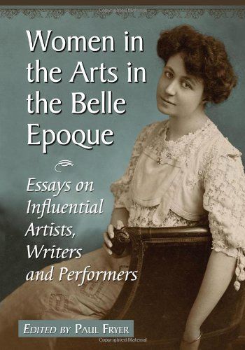 Women in the Arts in the Belle Epoque