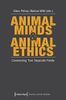 Animal Minds & Animal Ethics
