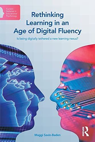 Rethinking Learning in an Age of Digital Fluency