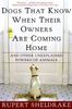 Dogs That Know When Their Owners Are Coming Home