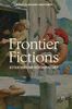 Frontier Fictions