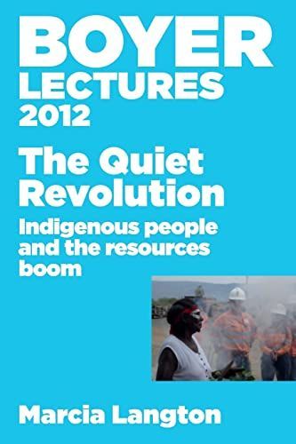 Boyer Lectures 2012: The Quiet Revolution: Indigenous People and the Resources Boom