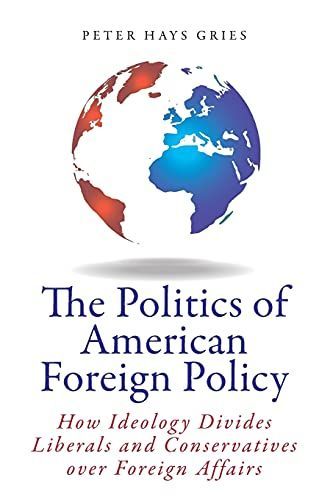 The Politics of American Foreign Policy